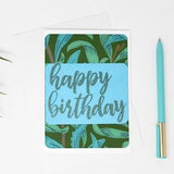 Tropical Green and Blue Birthday Card - 4 1/4 x 6" - Metallic - Plant-Themed Happy Birthday Card - Envelope Included