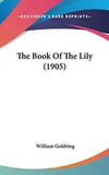 The Book Of The Lily  1905
