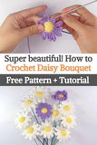 Super beautiful! How to Crochet Daisy Bouquet Flower Delivery