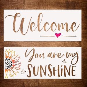 You Are My Sunshine and Welcome Stencil - Stencils for Painting on Wood, Canvas, Furniture,  and more - Reusable Stencils (14.75"X6")