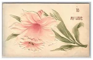 1910 Antique Valentine Postcard Pink Flower Lily To My Love Embossed