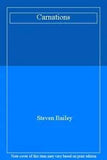 Carnations By Steven Bailey