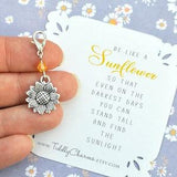 Sunflower inspirational gift keepsake, stand tall and find the sunlight, sunflower bag keyring charm