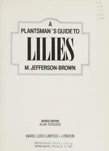 A Plantsman's Guide to Lilies Hardcover M. Jefferson Brown