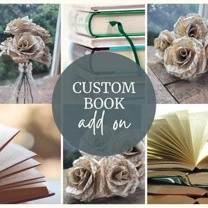 Custom Book Upgrade for Paper Roses Listing, Book Page Flowers, Book Wedding Decor, Paper Anniversary Gift, Literary Gifts for Book Lovers