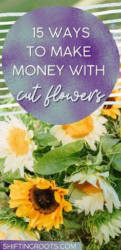 How to Make Money With Cut Flowers Flower Delivery
