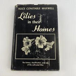 Vintage Book Lilies In Their Homes 1953 Flowers Plants Photos Gardening
