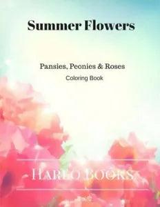 Summer Flowers  Pansy  Peony   Rose s  Coloring for Relaxation  V
