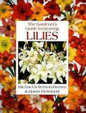 The Gardener's Guide to Growing Lilies, , Jefferson - Brown, Michael And Howland