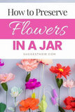 How to Preserve Flowers in a Jar Flower Delivery