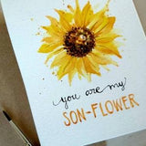 Original Hand painted Watercolor you are my son-flower, yellow sunflower,  card for son, birthday card 4.25