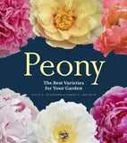 Peony: The Best Varieties for Your Garden by Carol A. Adelman: Used