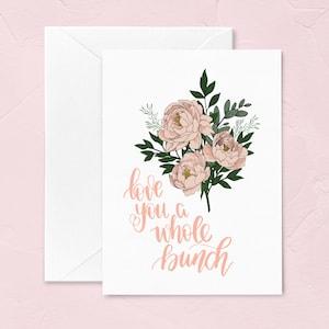Anniversary Greeting Card, Love Greeting Card, Peonies, Floral Greeting Card, Pun Valentine's Card, Love You a Bunch, Peony Bouquet Card
