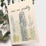 Funny Sorry Card, Sorry I Was Prickly Greeting Card, Humorous Apology card, Prickly Cactus Card