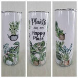 Plants Are My Happy Place 20oz Stainless Steel Tumbler/Travel Mug with Slider Lid and Straw | Plant Life | Plant Mom | Potted Plants | Ferns