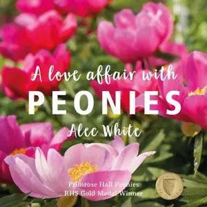 Love Affair with Peonies, A by Alec White Hardcover Book