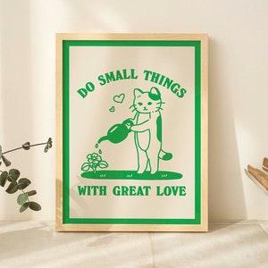 Cat and Plant Print, Small things great love Quote Poster, Retro Water your Plants Poster, Simple Green Botanical Farmhouse Print, UNFRAMED