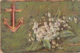 1909 Postcard From A True Friend of An Anchor With Lovely Lily of the Valley