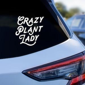 Crazy plant lady car decal, Funny vinyl bumper sticker, Humorous plant lover decal, Vehicle stickers for vehicles, Plant addiction gift idea