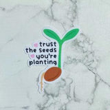trust the seeds you're planting sticker | personal growth sticker | motivational sticker | waterproof laptop water bottle sticker