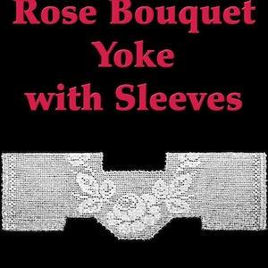 Rose Bouquet Yoke with Sleeves Filet Crochet Pattern