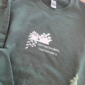 Forest Green Plant Quote Crewneck