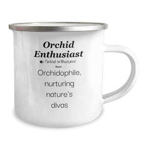 Orchid Enthusiast Camper Mug - Gag Gift for Plant Lovers Birthday Anniversary Retirement Present - Orchid Lover Camping Cup - Unique Gift
