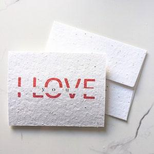 I love you on plantable seed paper or watercolor white paper, love valentine card, funny pun