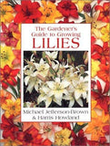 The Gardener's Guide to Growing Lilies by Jefferson-Brown, Michael