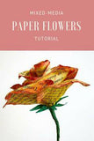 Studio Saturdays: Paper Flowers with Mixed Media - Cloth Paper Scissors Flower Delivery