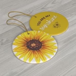 You Are My Sunshine Ceramic Sunflower Ornament