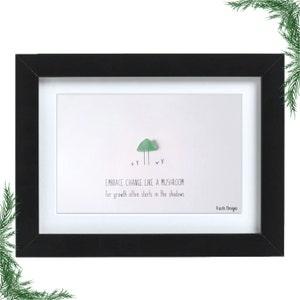 Embrace Change Mushroom Growth Sea Glass Art Frame