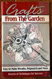 Crafts from the Garden 1990 Paperback Rodale Press Wreaths, Potpourris, Flowers
