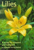 Lilies: A Guide for Growers and Collectors by Edward Austin-McRae