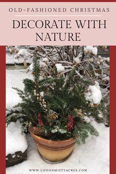 Old Fashioned Christmas Ideas- Decorate with Nature Flower Delivery