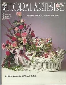Floral Artistry - 32 Arrangements & Tips - By Rich Salvaggio, From HOTP