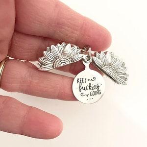 Sunflower keychain- sunflower keep fucking going keychain- keychain