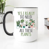 Plant Collector Mug, I Really Do Need All These Plants, Funny Plant Lover Mug, Gift For Gardener, Houseplant Lover, Green Thumb Gift