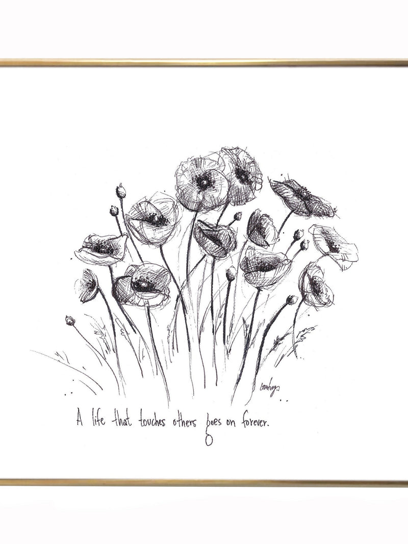 Poppies Flowers "A life that touches others goes on forever." 8x10 archival quality fine art paper print. Makes a  thoughtful sympathy gift. sympathy flower