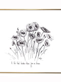 Poppies Flowers "A life that touches others goes on forever." 8x10 archival quality fine art paper print. Makes a  thoughtful sympathy gift. sympathy flower