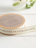 Forever In Our Hearts Ribbon - Sympathy Gift Wrap, Funeral Flowers sympathy flower