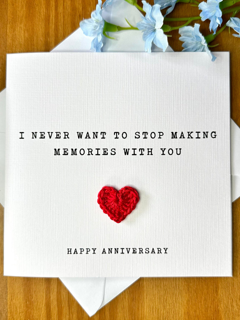 Sentimental Anniversary Card: I never want to stop making memories with you card, Cotton Heart, Linen Cardstock, TLC0194 ANNIVERSARY