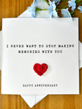 Sentimental Anniversary Card: I never want to stop making memories with you card, Cotton Heart, Linen Cardstock, TLC0194 ANNIVERSARY
