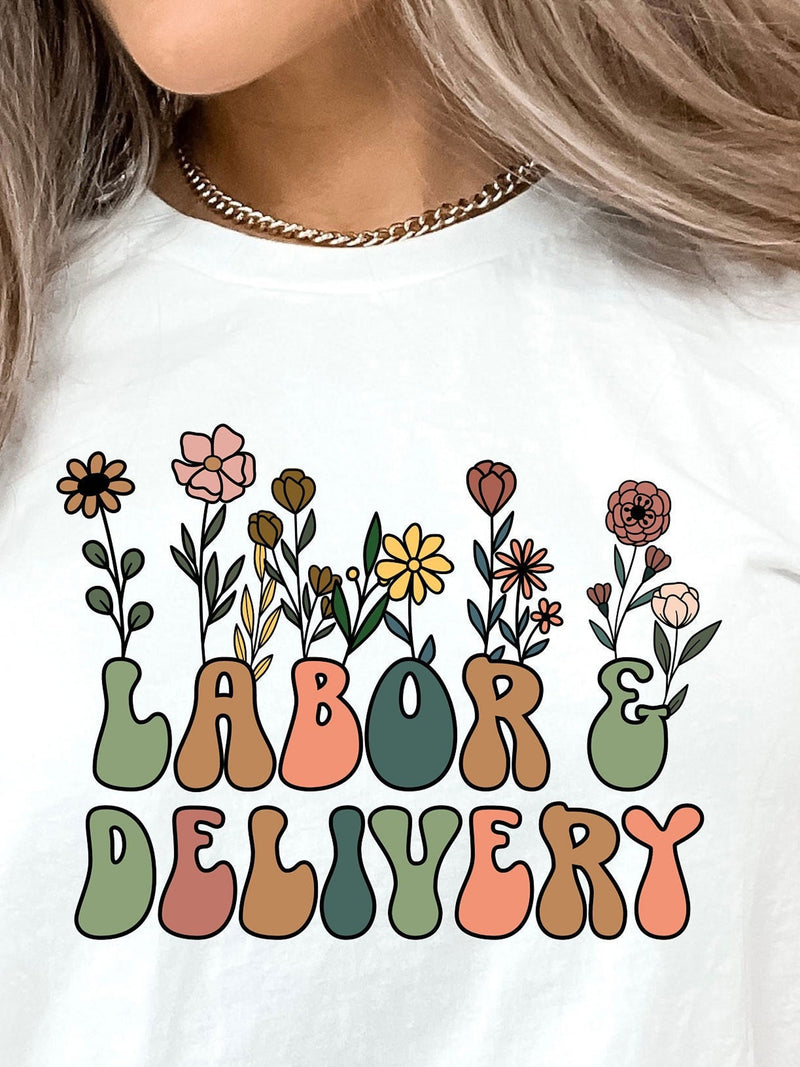 Retro Wildflowers Labor and Delivery Nurse Shirt, LD Sweatshirt, L&D Sweater, Grad Gift For Labor and Delivery Nurse , L and D Tee, LD47 FLOWER DELIVERY