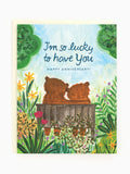 I'm so lucky to have you É Happy Anniversary ! - Anniversary Bears - Anniversary/Love Greeting Card ANNIVERSARY