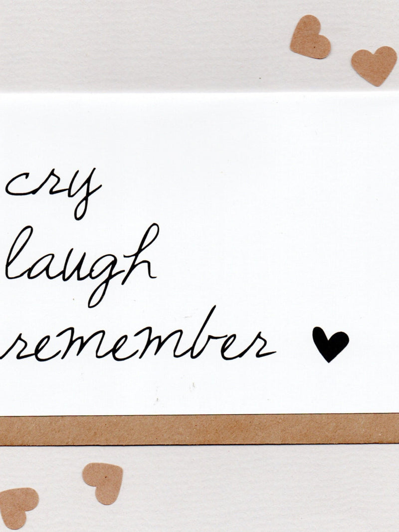CRY LAUGH REMEMBER . sympathy card . bereavement . loss . thinking of you . farewell . friendship . simple minimal modern . australia sympathy flower