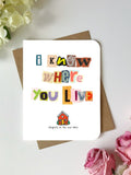 Housewarming Card | I know where you live, Congrats on the new home | Cute and funny housewarming greeting card house warming flower