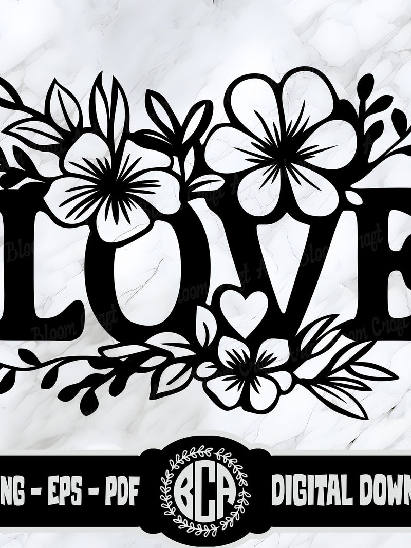 Floral Love SVG | Love PNG | Love Text SVG | Love Clipart | Love with Flowers Svg | Silhouette Love File | Love Script Svg | Romantic Svg Love Romance Flower