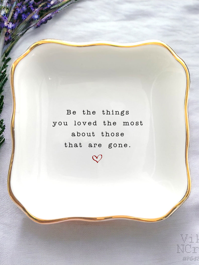 Personalized Sympathy Keepsake-Be The Things You Loved Ring Dish-Loss Of Mother Gift-Grieving Mom Gift sympathy flower