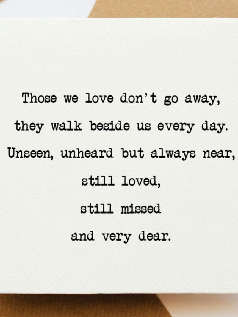 Those we love don't go away card, Sympathy card, thinking of you, sending a hug, sorry for your loss card, with sympathy, remembrance, sympathy flower